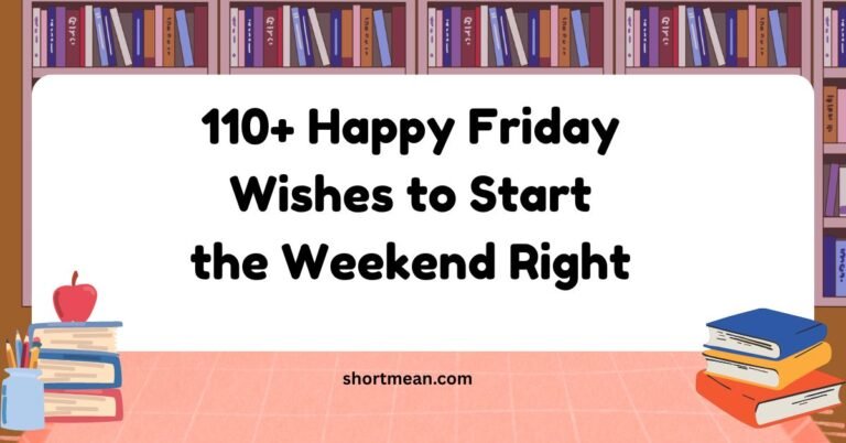 Happy Friday Wishes to Start the Weekend Right