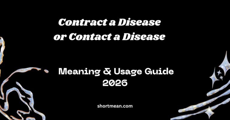Contract a Disease or Contact a Disease