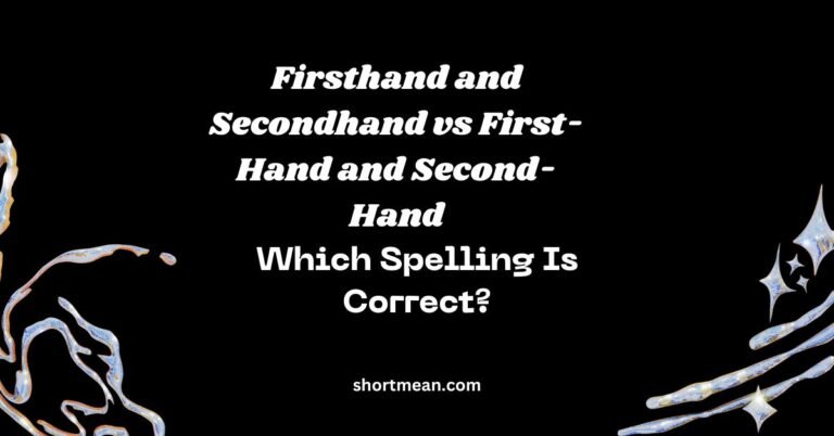 Firsthand and Secondhand vs First-Hand and Second-Hand