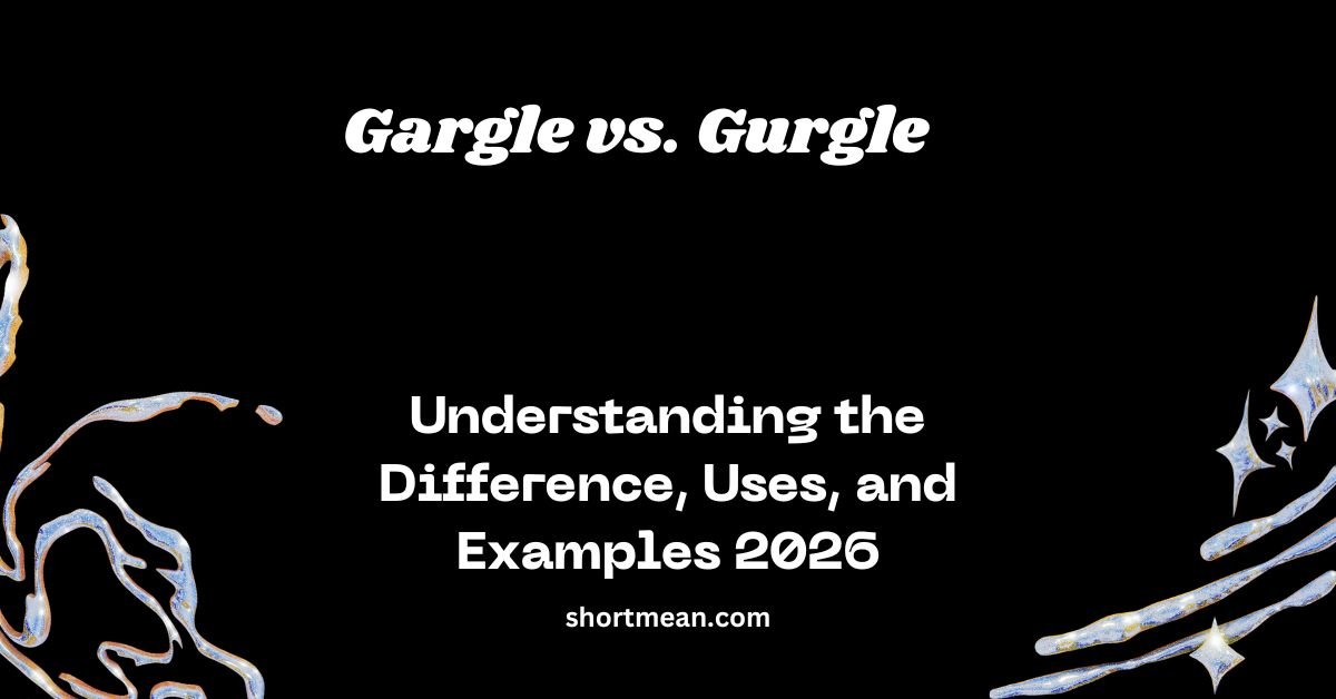 Gargle vs. Gurgle