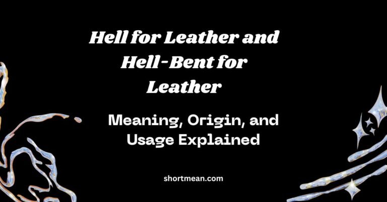 Hell for Leather and Hell-Bent for Leather