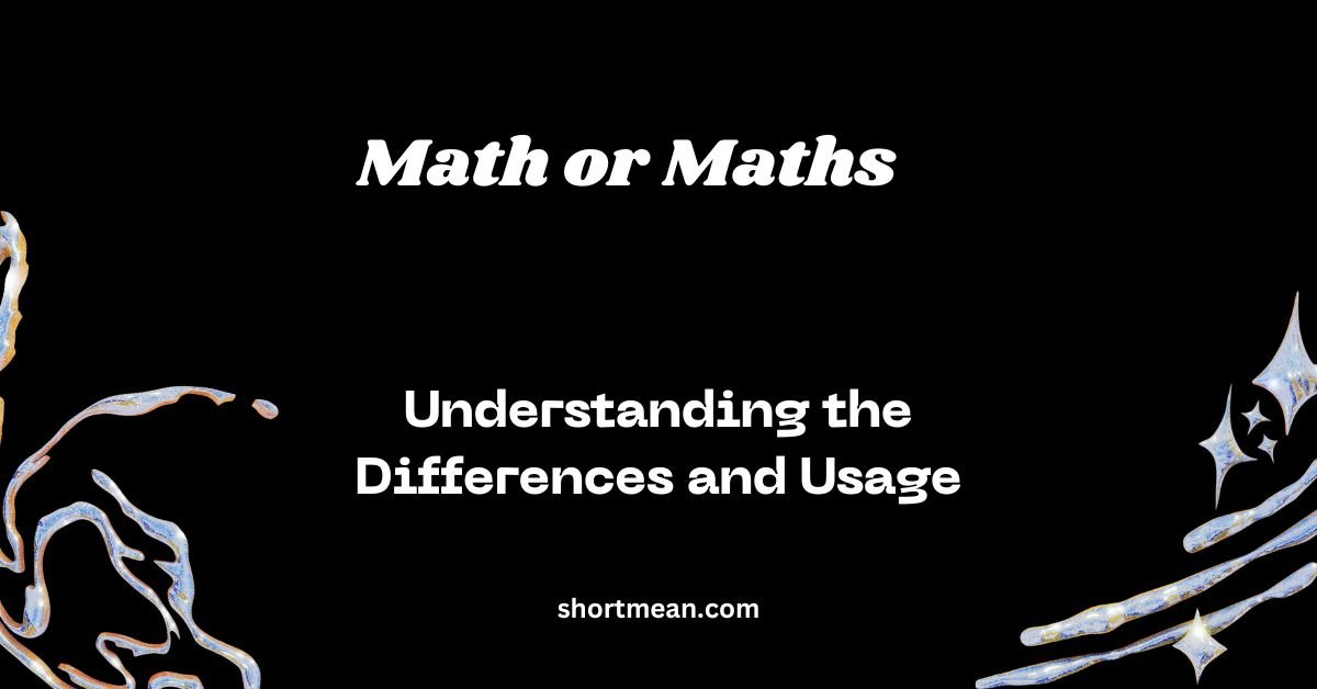 Math or Maths