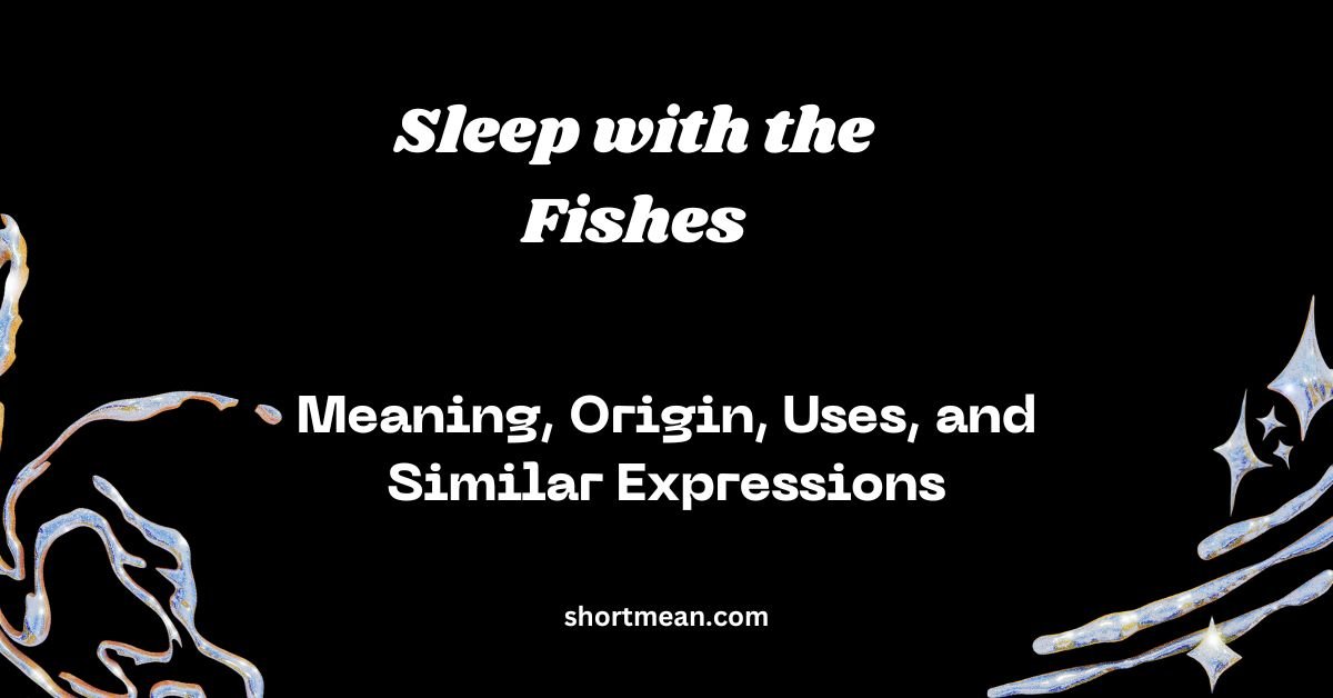 Sleep with the Fishes