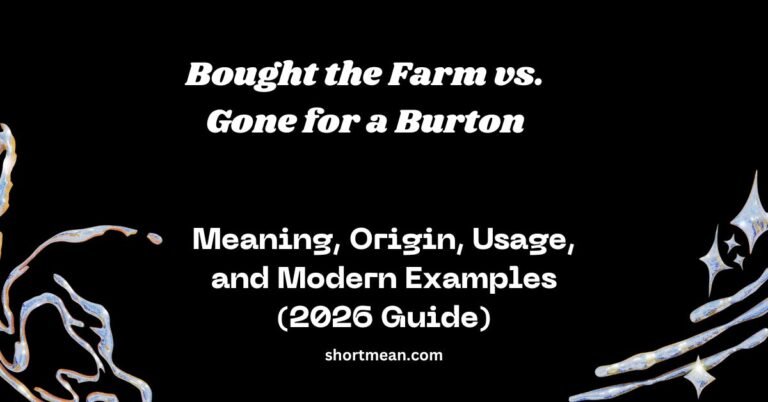 Bought the Farm vs. Gone for a Burton
