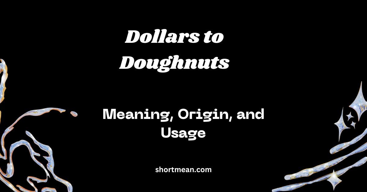 Dollars to Doughnuts