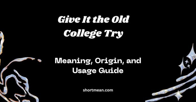 Give It the Old College Try