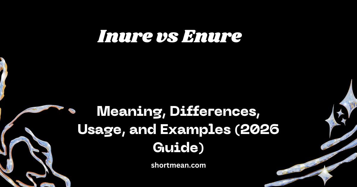 Inure vs Enure