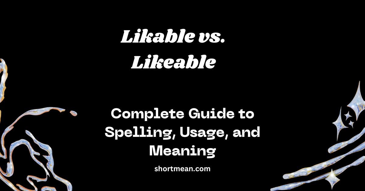 Likable vs. Likeable