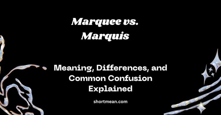 Marquee vs. Marquis