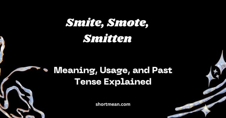 Smite, Smote, Smitten