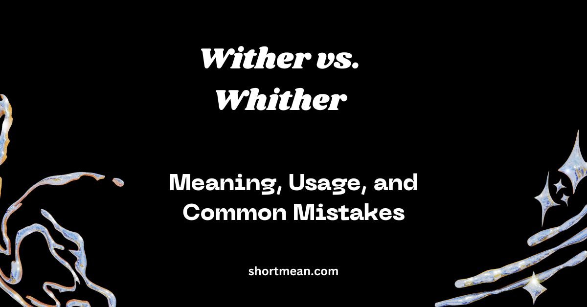 Wither vs. Whither