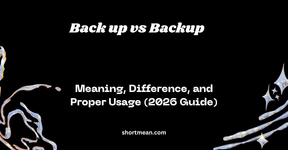 Back up vs Backup