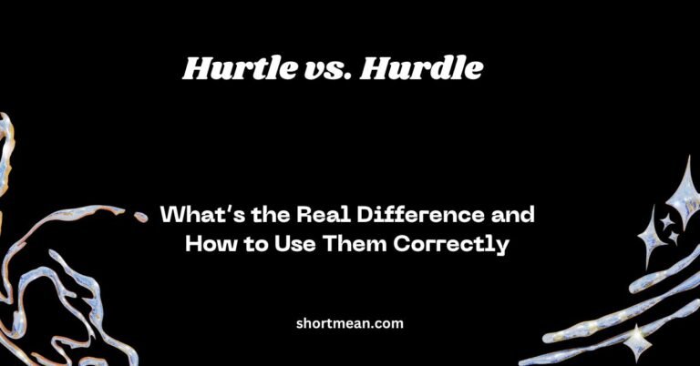 Hurtle vs. Hurdle