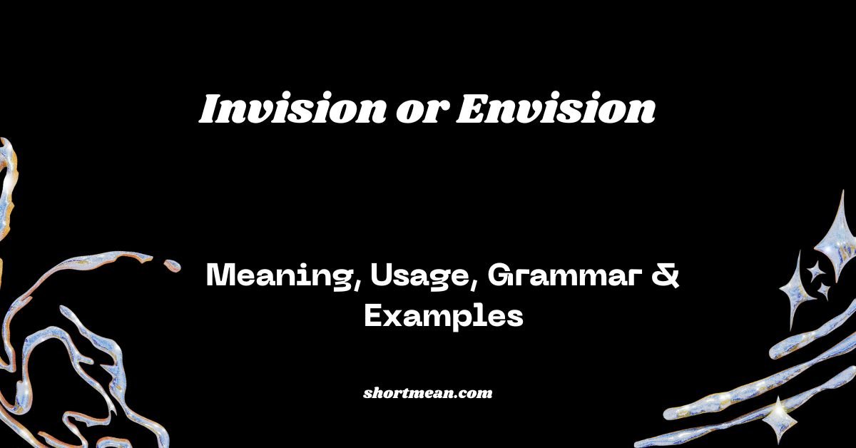 Invision or Envision