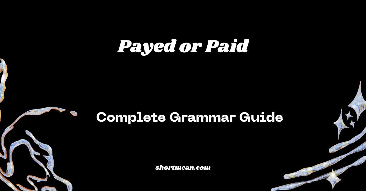 Payed or Paid
