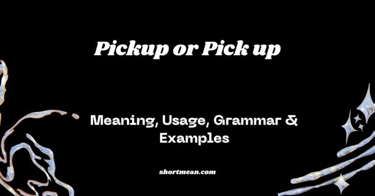 Pickup or Pick up