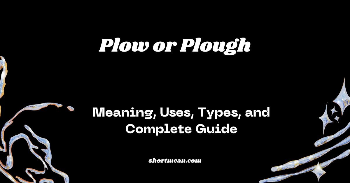 Plow or Plough