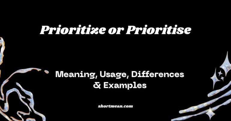 Prioritize or Prioritise