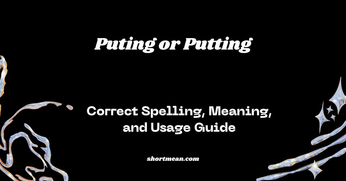 Puting or Putting