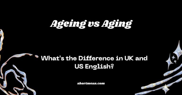 Ageing vs Aging