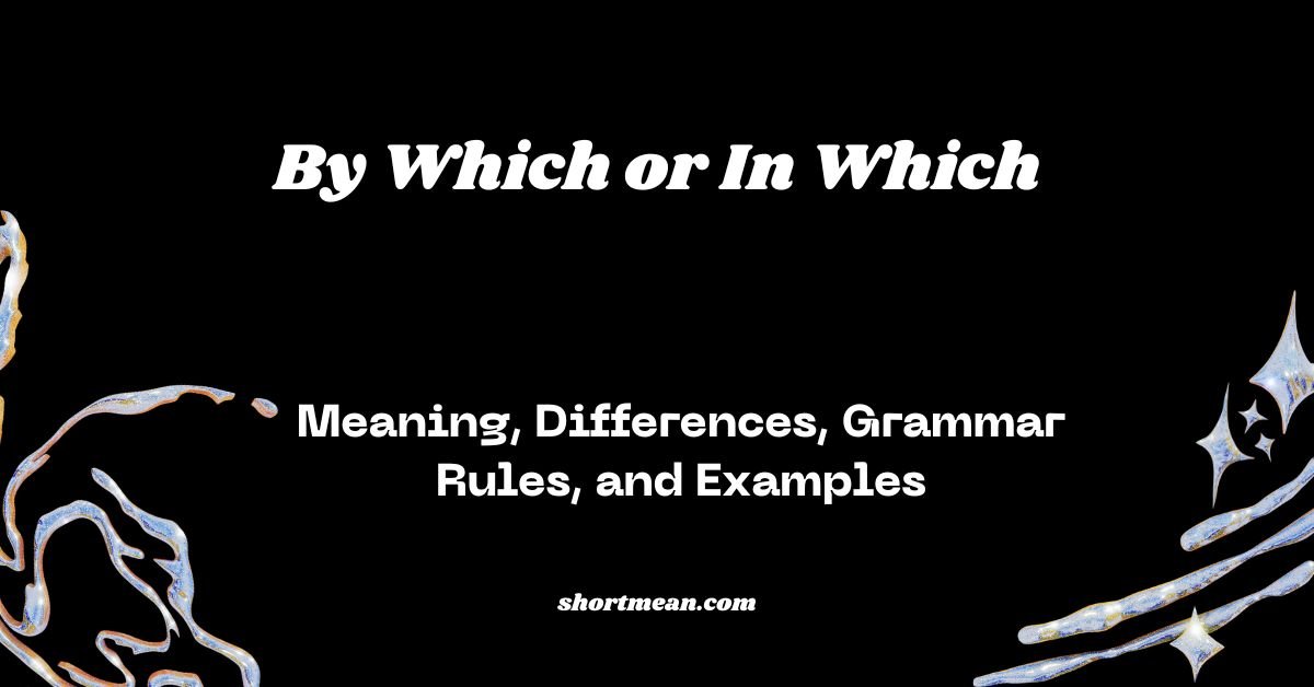 By Which or In Which