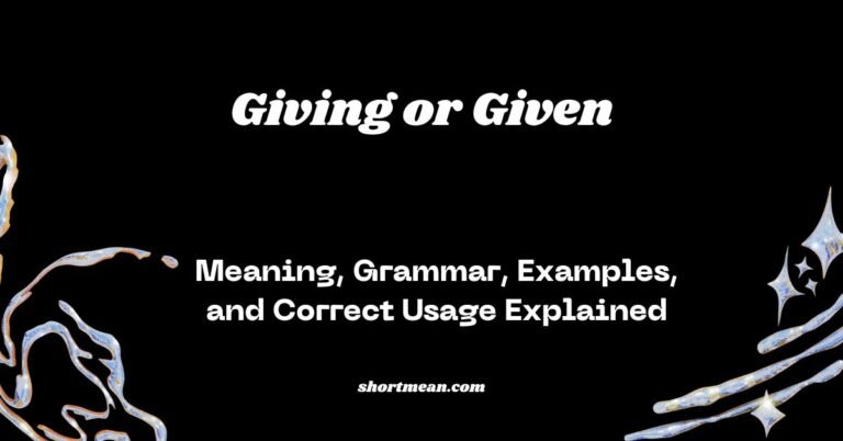 Giving or Given