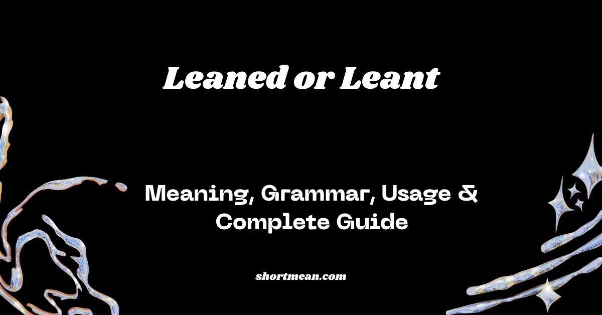 Leaned or Leant