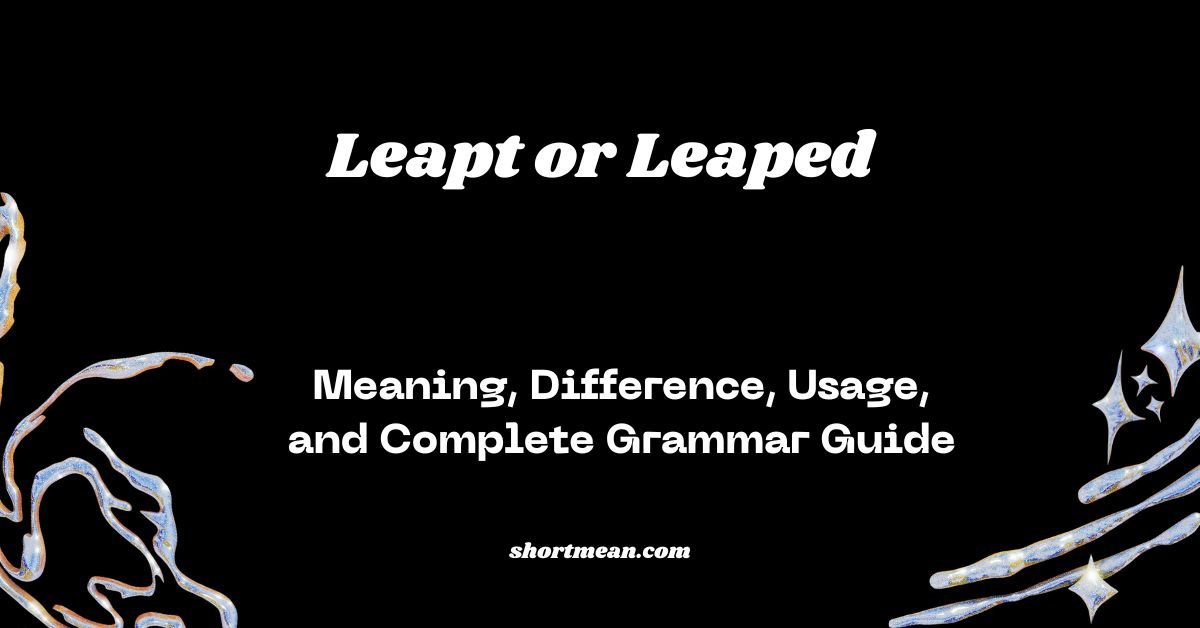 Leapt or Leaped