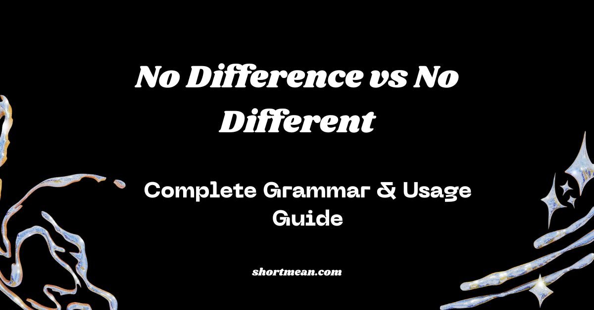 No Difference vs No Different