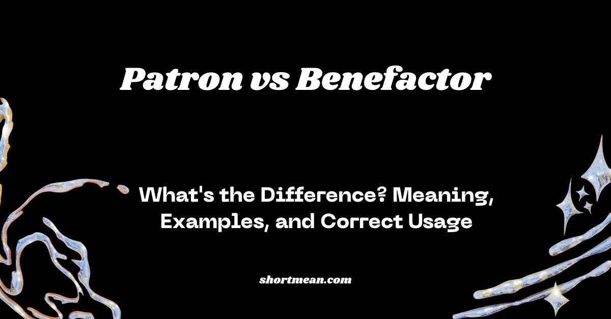 Patron vs Benefactor