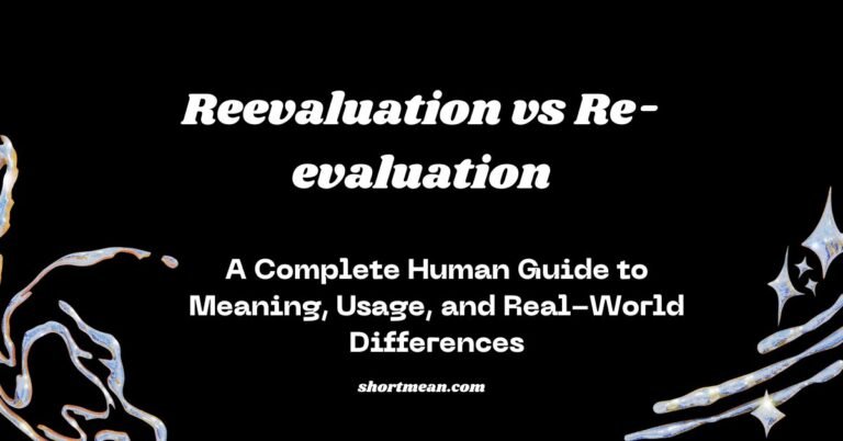 Reevaluation vs Re-evaluation
