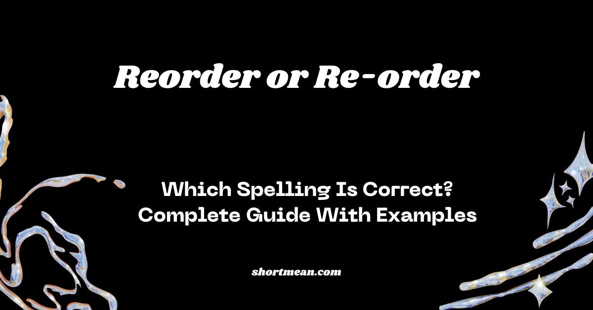 Reorder or Re-order