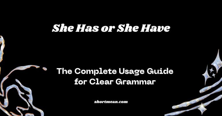She Has or She Have